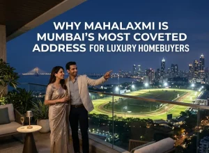 Why Mahalaxmi is Mumbai's most coveted address for luxury homebuyers (1)